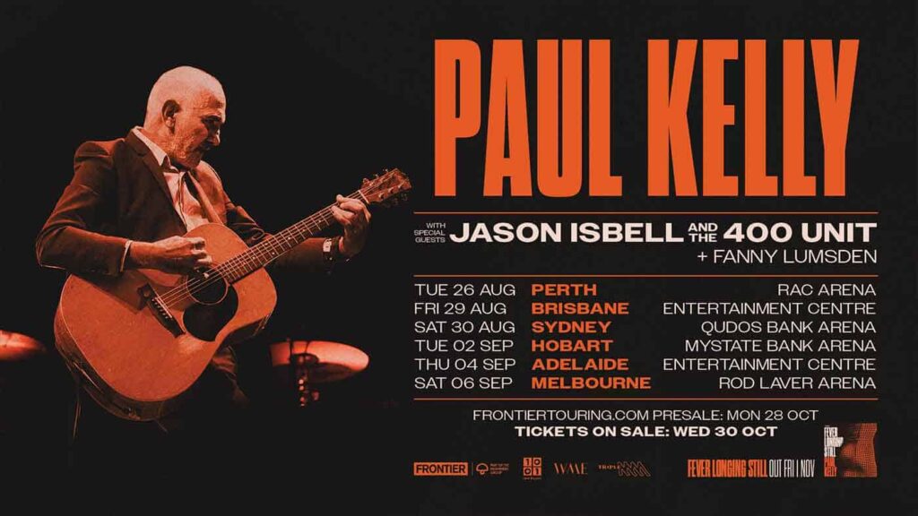 paul kelly 2025 tour editorial