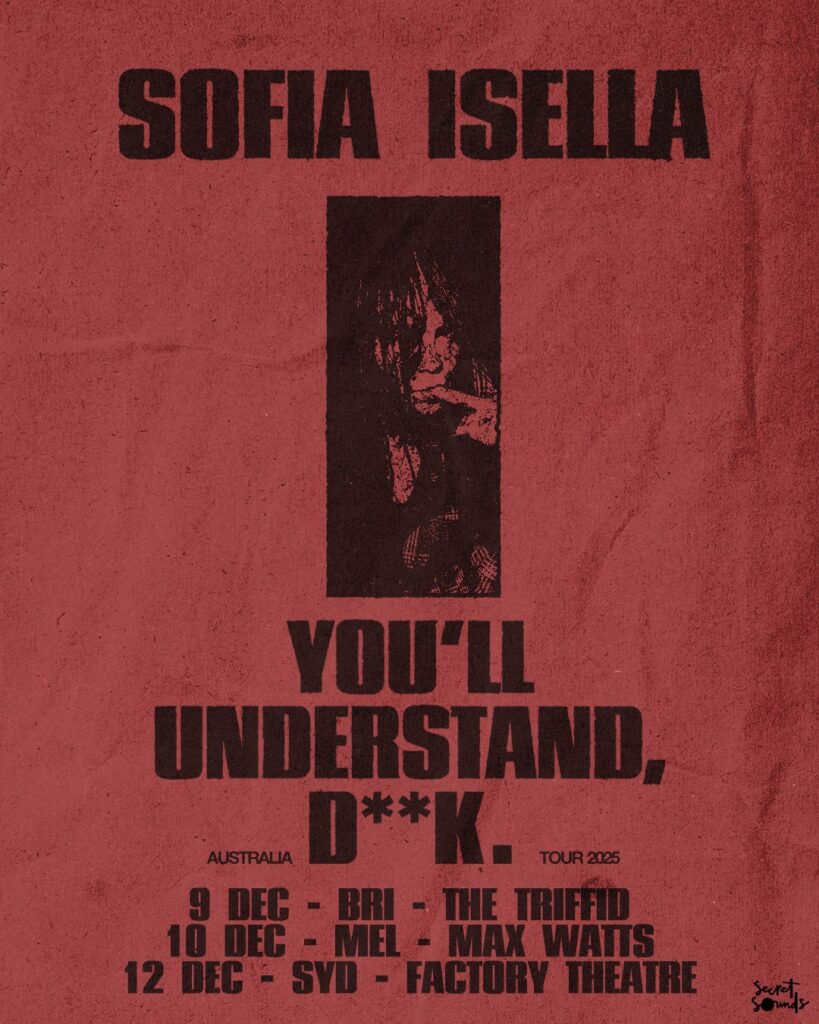 SofiaIsella–YoullUnderstandDickTour–Australia2025