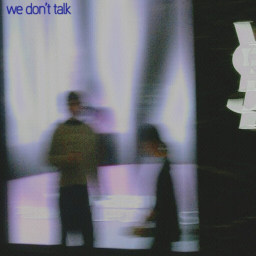 We Dont Talk Single Artwork